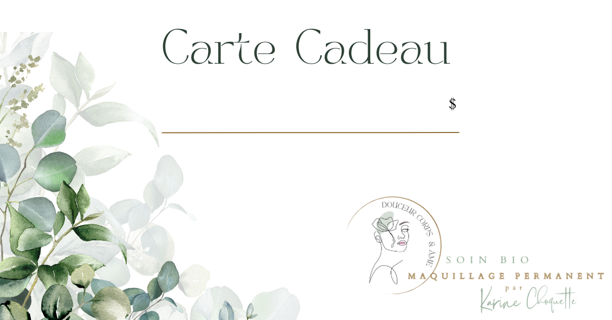 Carte cadeau raffinée signée Douceur Corps et Âme, à offrir pour un soin bio ou un maquillage permanent sur mesure. L’attention idéale pour choyer ceux que vous aimez